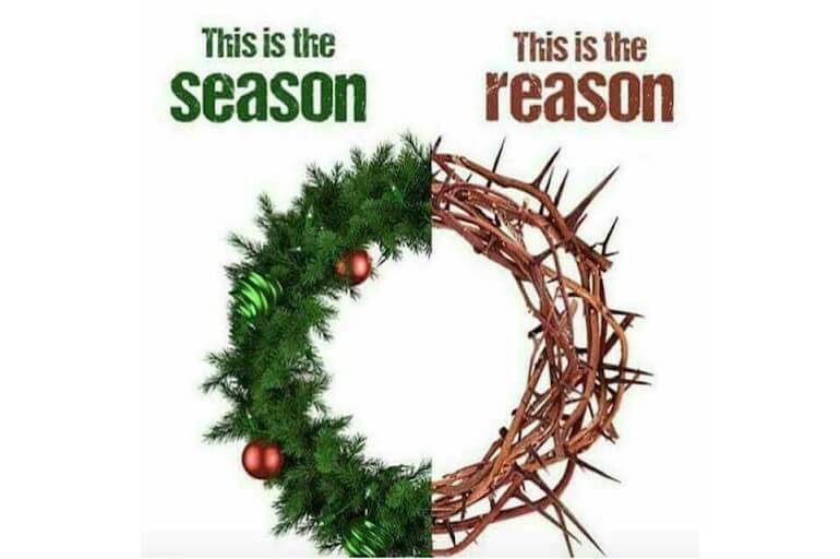 Jesus is the reason for the season